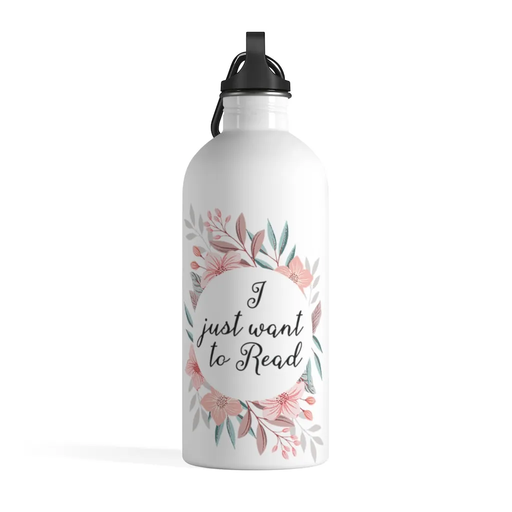 I Just Want To Read - Stainless Steel Eco-friendly Water Bottle with bookish floral design