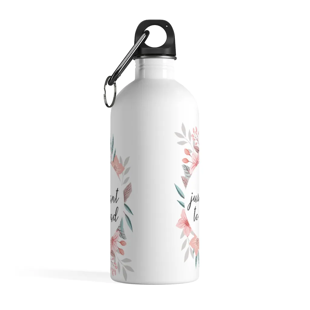 I Just Want To Read - Stainless Steel Eco-friendly Water Bottle with bookish floral design